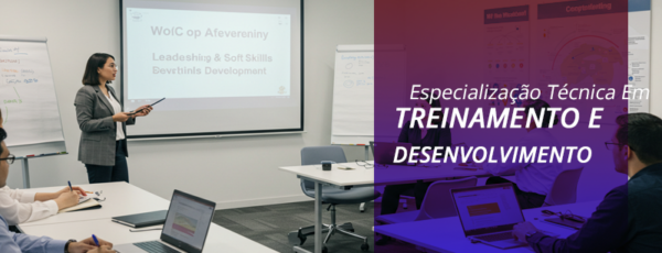 ESPECIALIZAÇÃO TÉCNICA EM TREINAMENTO E DESENVOLVIMENTO