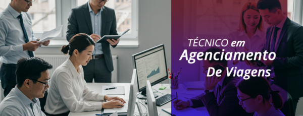 TÉCNICO EM AGENCIAMENTO DE VIAGENS